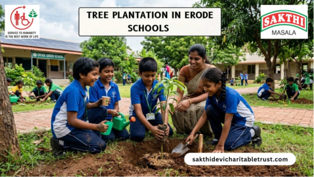 Tree Plantation in Erode Schools- How Sakthidevi Charitable Trust Builds Environmental Awareness in Children